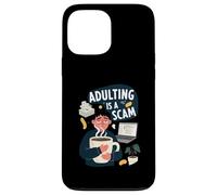 Adulting Is A Scam Funny Tired Life Responsibilities Carcasa para iPhone 13 Pro MAX