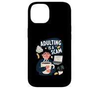 Adulting Is A Scam Funny Tired Life Responsibilities Carcasa para iPhone 14