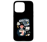Adulting Is A Scam Funny Tired Life Responsibilities Carcasa para iPhone 15 Pro MAX