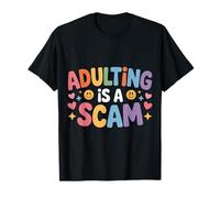 Adulting Is A Scam Rant Expression Feedback ------- Camiseta