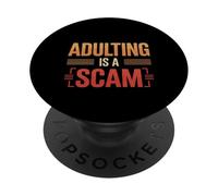 Adulting Is A Scam Retroalimentación de expresión rant ---- PopSockets PopGrip Adhesivo