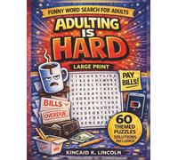 Adulting Is Hard: A Funny Word Search for Adults | 60 Large Print Puzzles for Stress Relief and Relaxation (Relatable Chaos Word Search Series)