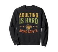 Adulting Is Hard Bring Coffee Funny Sarcastic Quote Design Sudadera