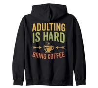 Adulting Is Hard Bring Coffee Funny Sarcastic Quote Design Sudadera con Capucha