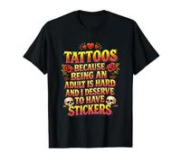 Adulting Is Hard I Merece To Have Sticker Tattoos Tinta Corporal Camiseta gráfica económica