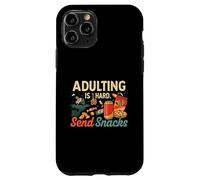 Adulting Is Hard Send Snacks Funny Adult Life Humor Carcasa para iPhone 11 Pro