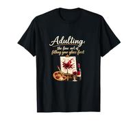 Adulting Is Hard Wine Humor Fine Art Cita Camiseta