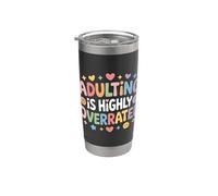 Adulting Is Highly Overrated Tired Exhausted Struggles - Vaso térmico de acero inoxidable de doble pared