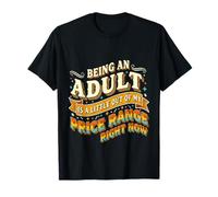 Adulting Is out of My Price Range Right Now - Camiseta