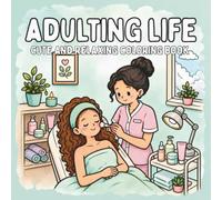Adulting Life: Relaxing Coloring Book for Adults and Teens