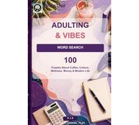 Adulting & Vibes Word Search: 100 Puzzles About Coffee, Culture, Wellness, Money & Modern Life (BrainTrail Unplugged)