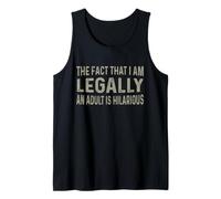 Adulto divertido El hecho de que soy legalmente un adulto es hilarante Camiseta sin Mangas