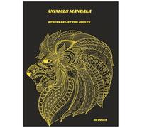 ADULTS MANDALAS - STRESS RELIEF FOR ADULTS: ADULT EASY ANIMALS MANDALAS: SIMPLE BOOK FOR RELAXATION
