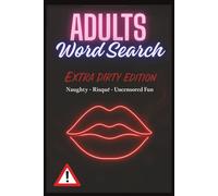 Adults Word Search Book: Extra Dirty Edition, Hilariously Naughty & Dirty Word Search Puzzles A Funny Gag Gift for Stress Relief & Bathroom Laughs (Don Mario Press - Word Search Book's)
