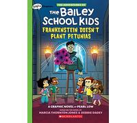 ADV OF BAILEY SCHOOL KIDS 02 DOESNT PLANT PETUNIAS: Frankenstein Doesn't Plant Petunias (The Adventures of the Bailey School Kids)