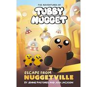 ADV TUBBY NUGGET ESCAPE FROM NUGGETVILLE 1: A Graphic Novel (The Adventures of Tubby Nugget)