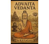 Advaita Vedanta: A Comprehensive Teaching Manual
