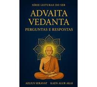 ADVAITA VEDANTA - PERGUNTAS E RESPOSTAS
