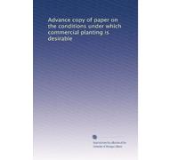 Advance copy of paper on the conditions under which commercial planting is desirable