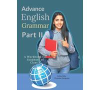 Advance English Grammar Part II: A Workbook for Students of Class X