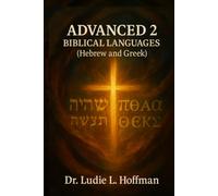 Advanced 2: Biblical Languages (Hebrew and Greek)