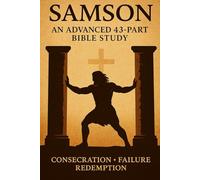 Advanced 43-Part Bible Study | Lessons on Consecration, Failure, and Redemption: (NIV Scripture Study Guide for Christians, Small Groups & Personal ... Education with GHOSTLIGHT OPERATOR 743)