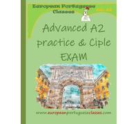 Advanced A2 Practice & CIPLE Exam: European Portuguese (European Portuguese exercise study books)