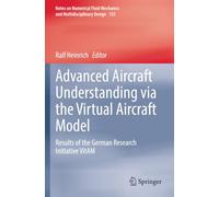 Advanced Aircraft Understanding via the Virtual Aircraft Model: Results of the German Research Initiative VitAM (Notes on Numerical Fluid Mechanics and Multidisciplinary Design)