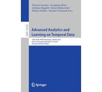 Advanced Analytics and Learning on Temporal Data: 10th ECML PKDD Workshop, AALTD 2025, Porto, Portugal, September 19, 2025, Revised Selected Papers (Lecture Notes in Computer Science, 16255)