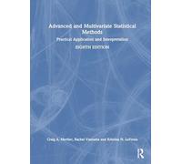 Advanced and Multivariate Statistical Methods: Practical Application and Interpretation