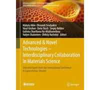 Advanced and Novel Technologies - Interdisciplinary Collaboration in Materials Science: Selected Papers from the International Conference in ... in Science, Technology & Innovation)