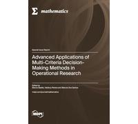 Advanced Applications of Multi-Criteria Decision-Making Methods in Operational Research
