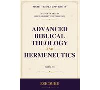 Advanced Biblical Theology and Hermeneutics