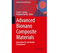Advanced Bionanocomposite Materials: Innovations for Sustainable Development: 241 (Advanced Structured Materials, 241)