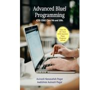 Advanced BlueJ Programming: ICSE-CBSE Class 9th and 10th.