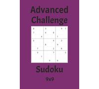 Advanced Challenge Sudoku 9x9: 6x9 inches | 56 puzzles with solutions | 112 pages (Sudoku: Progress from Very Easy to Advanced)