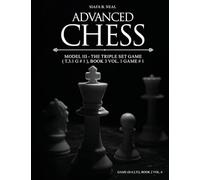 Advanced Chess - Model III - The Triple Set Game ( T.3.1 G # 1 ), Book 3 Vol. 1 Game # 1: Monumental Transformational Subliminal Analysis