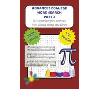 Advanced College Word Search Puzzle Book Part 1: Word Searches with easy to read print about the college life and study disciplines | 6 x 9", 202 ... (Advanced College Word Search Puzzle Books)