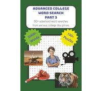 Advanced College Word Search Puzzle Book Part 3: Word Searches with easy to read print about the college life and study disciplines | 6 x 9", 202 ... (Advanced College Word Search Puzzle Books)