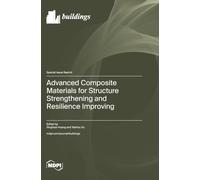 Advanced Composite Materials for Structure Strengthening and Resilience Improving