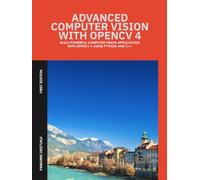 Advanced Computer Vision with OpenCV 4