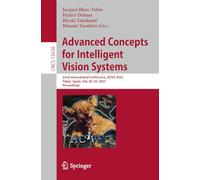 Advanced Concepts for Intelligent Vision Systems: 22nd International Conference, ACIVS 2025, Tokyo, Japan, July 28-30, 2025, Proceedings: 15656 (Lecture Notes in Computer Science, 15656)