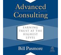 Advanced Consulting: Earning Trust at the Highest Level