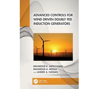 Advanced Controls for Wind Driven Doubly Fed Induction Generators