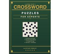Advanced Crossword Puzzles for Seniors: 100 Expert Level Puzzles with Solutions - Advanced and Expert Difficulty - 2 Puzzles Per Page (Arthur Pemsley's Senior Puzzle Collection)