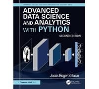 Advanced Data Science and Analytics with Python (Chapman & Hall/CRC Data Mining and Knowledge Discovery Series)