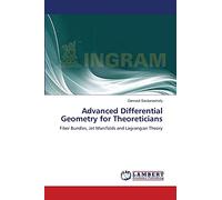 Advanced Differential Geometry for Theoreticians: Fiber Bundles, Jet Manifolds and Lagrangian Theory