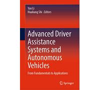 Advanced Driver Assistance Systems and Autonomous Vehicles: From Fundamentals to Applications