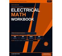 Advanced Electrical Math Workbook for Electrician Apprentices: Series & Parallel Circuits, Voltage Drop, Load Calculations, Wire Sizing and Power ... 2 (Caliber Print Works Trade Math Series)