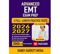 Advanced EMT Exam Prep Study Guide 2026-2027: Complete NREMT AEMT Test Review, Proven Strategies, 5 Full-Length Practice Tests and In-depth Answer Explanations with 200+ Flashcards
